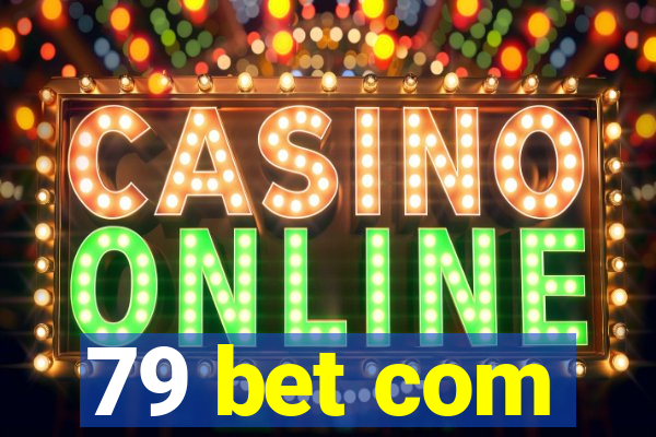 79 bet com